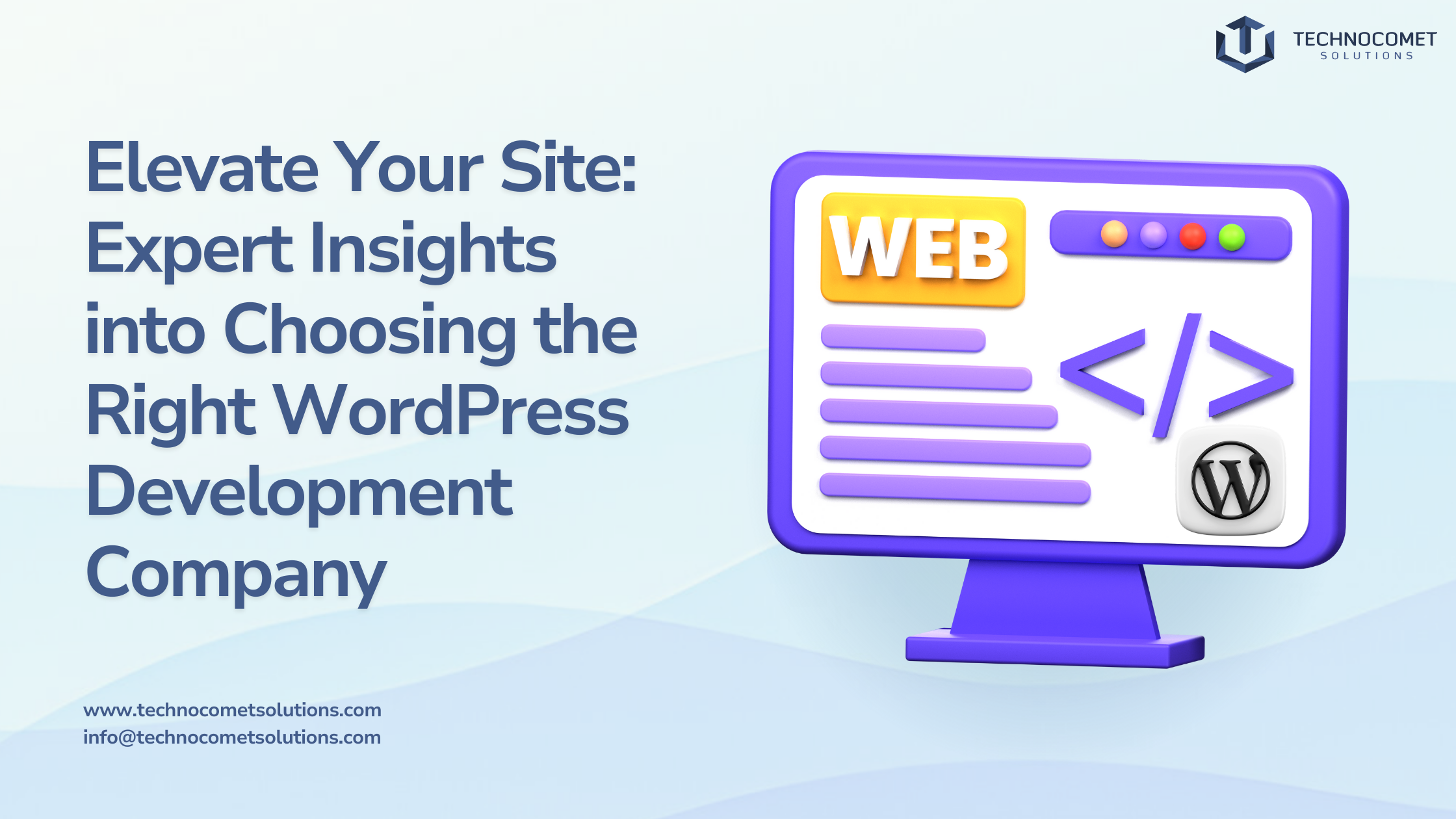 Elevate Your Site: Expert Insights into Choosing the Right WordPress Development Company